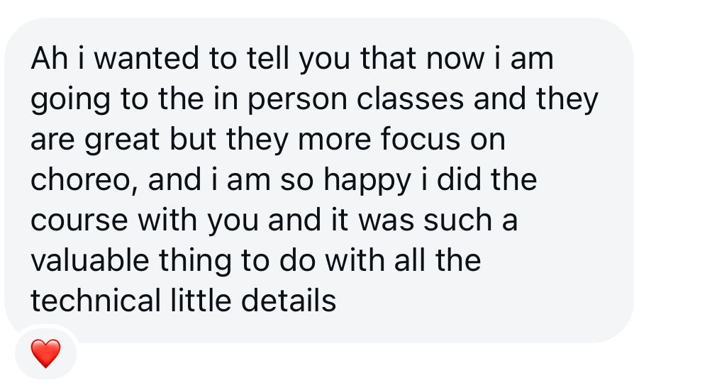 Student review: In-person classes focus more on choreo. Your course gave me all the technical little details.